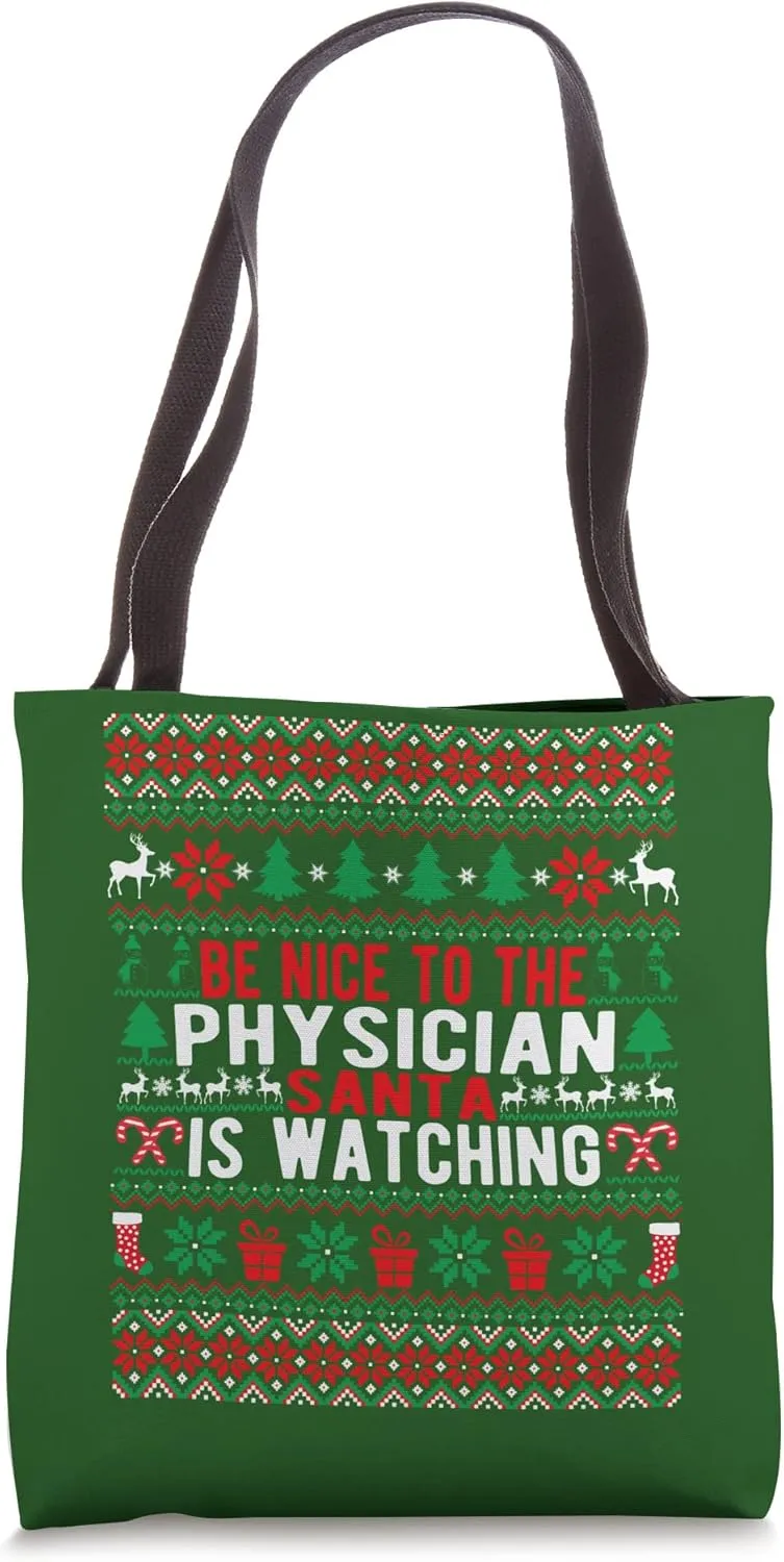 Be Nice To The Physician Santa Is Watching Christmas Style Tote Bag