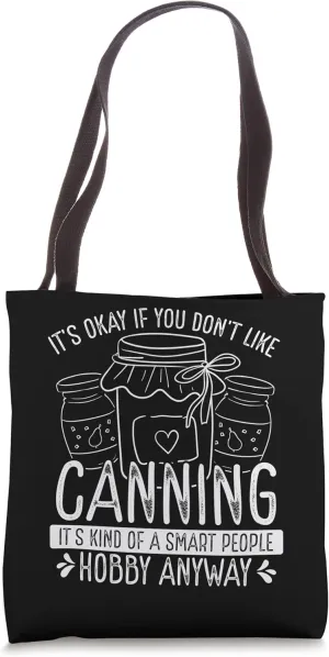 Canning Season Homegrown Food Perservation Homesteader Tote Bag