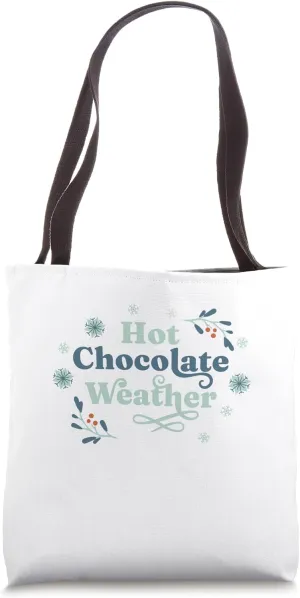 Christmas Snowy Season Hot Chocolate Weather Tote Bag