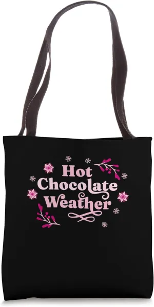 Christmas Snowy Season Hot Chocolate Weather Tote Bag