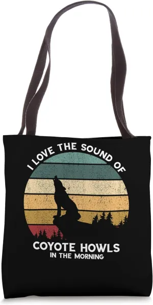 Coyote Hunting for Yote Hunter and Coyote Trapping Tote Bag