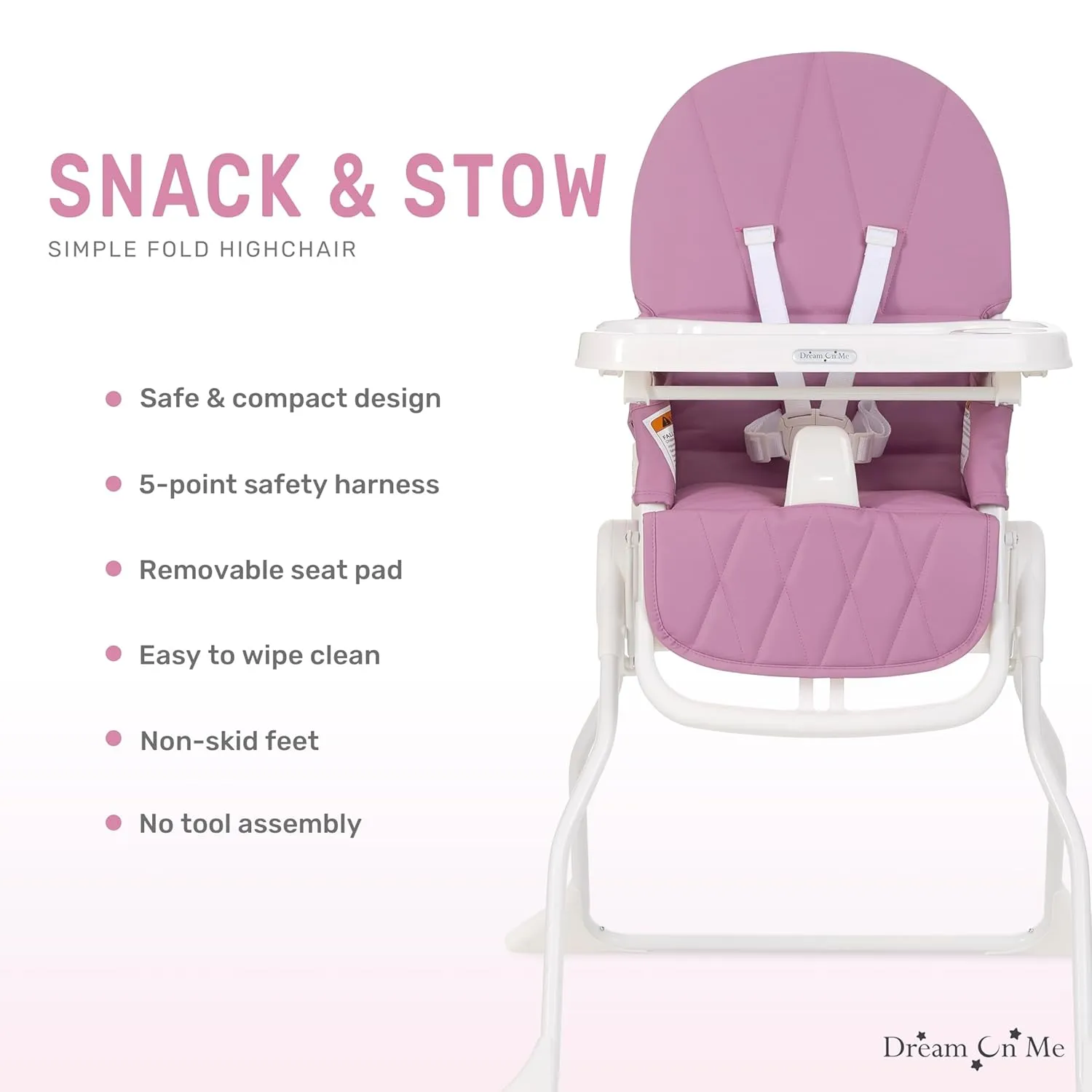 Dream On Me Snack and Stow Baby High Chair in Mauve - Easy to Fold and Store, Portable Travel Chair With Removable and Three Position Adjustable Tray