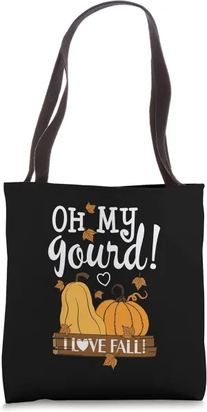 Fall Leaves Pumpkin Lovers Oh My Gourd I Love Fall Season Tote Bag
