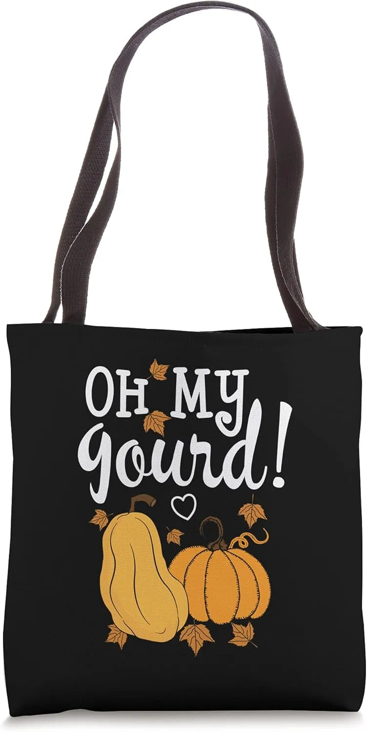Fall Oh My Gourd - Pumpkin Spice Lovers Autumn Fall Leaves Tote Bag