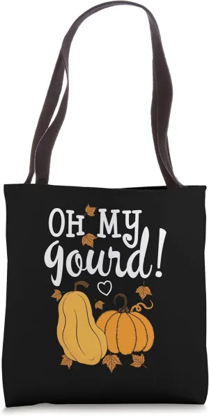 Fall Oh My Gourd - Pumpkin Spice Lovers Autumn Fall Leaves Tote Bag