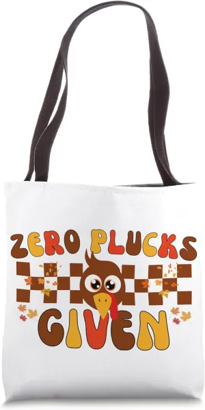 Funny Turkey Zero Plucks Given Autumn Season Thanksgiving Tote Bag
