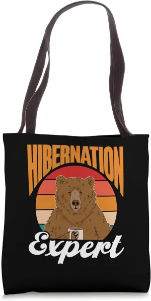 Hibernation Expert Hibernating Hibernate Hibernation Tote Bag