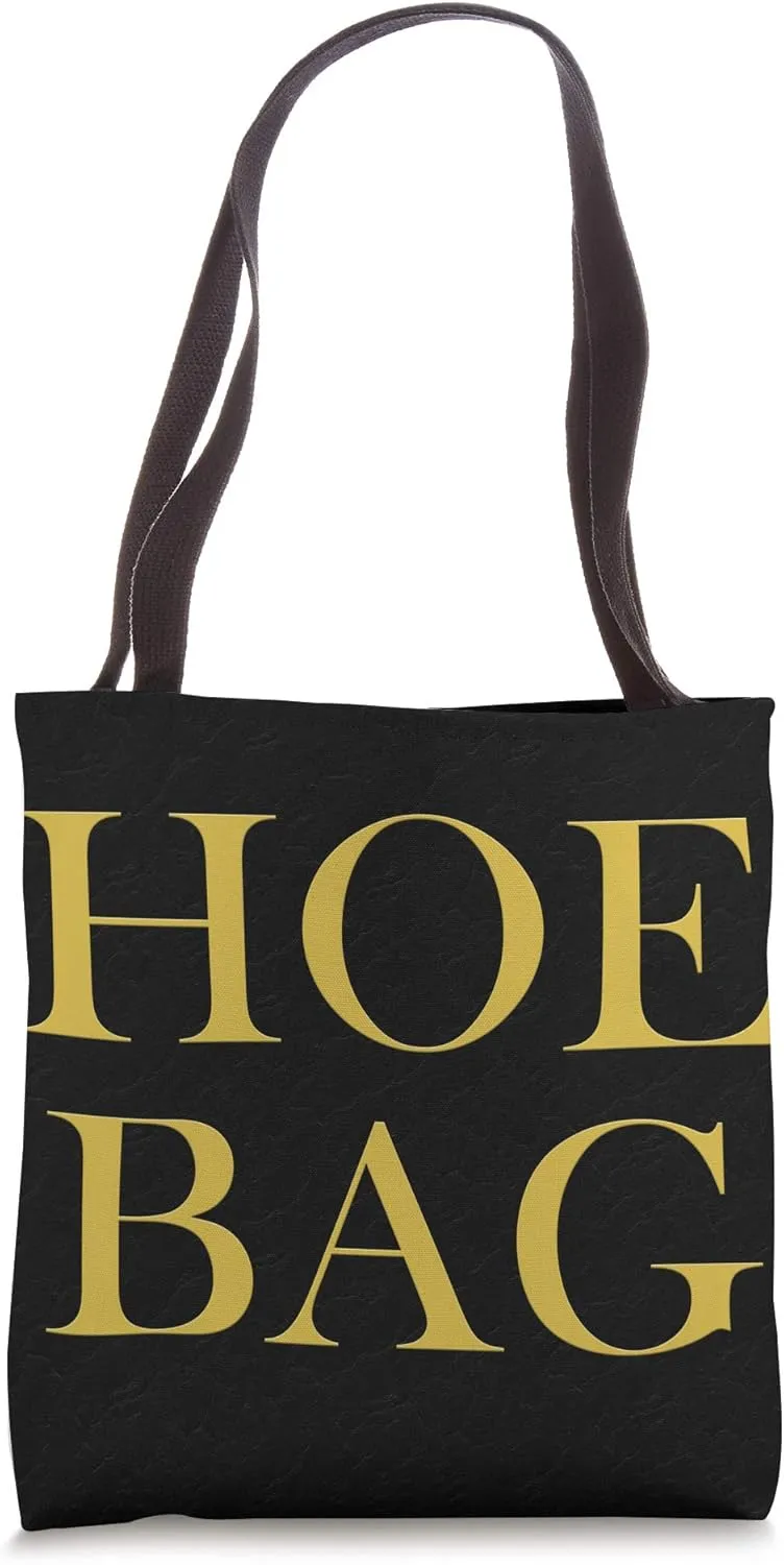 Hoe Bag | Funny Overnight Bag For Women Tote Bag