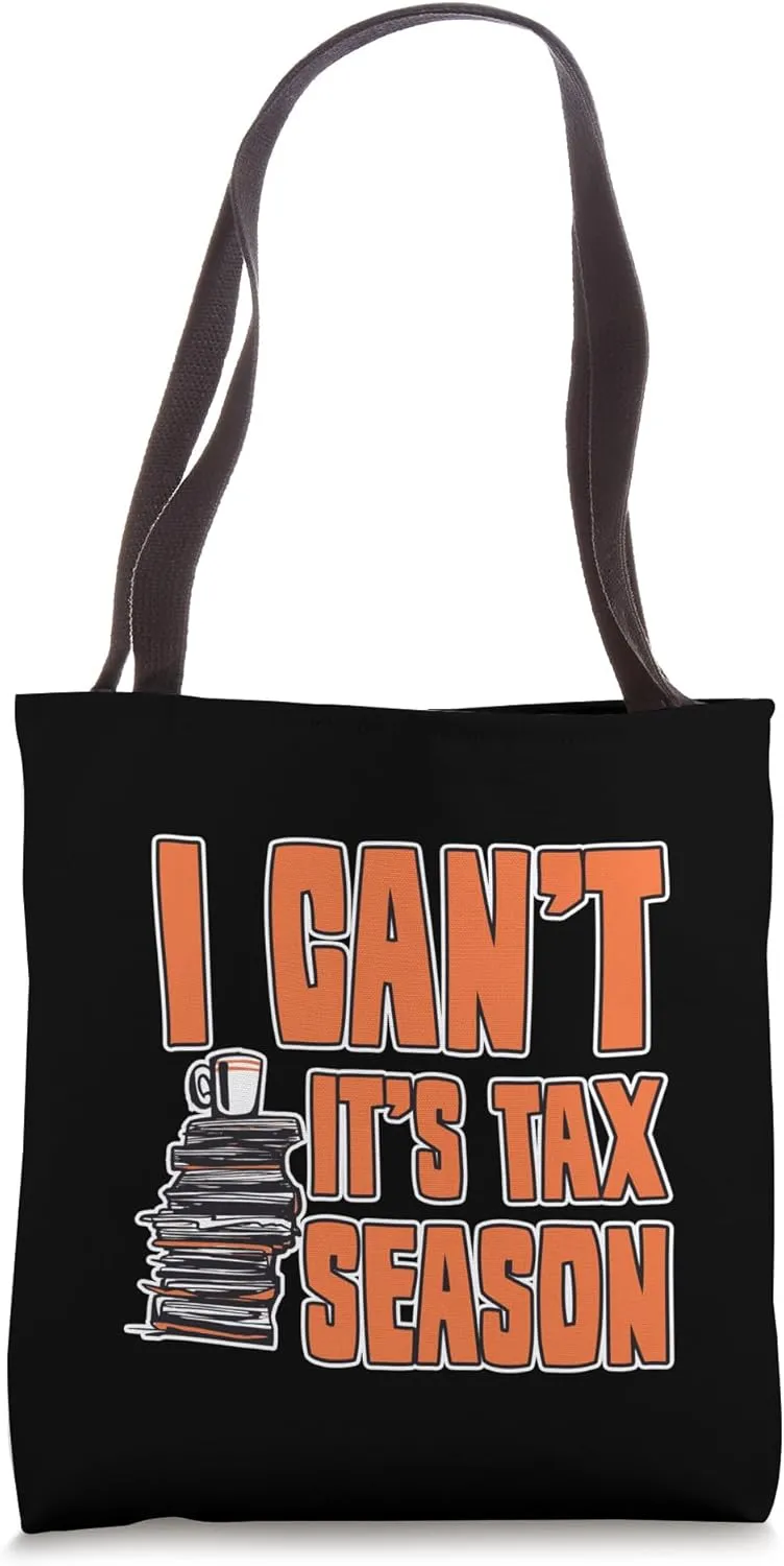 I Can't It's Tax Season CPA Accountant Busy Tote Bag
