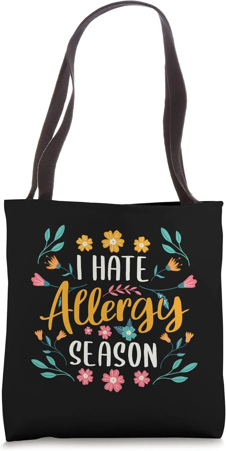 I Hate Allergy Season Hay Fever Tote Bag