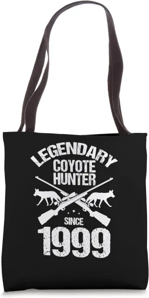 Legendary Coyote Hunter for Coyote Hunting and Yote Hunting Tote Bag