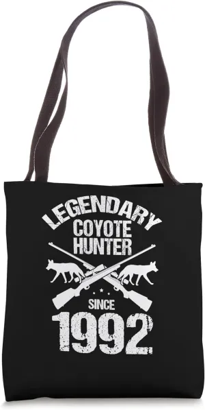Legendary Coyote Hunter for Coyote Hunting and Yote Hunting Tote Bag