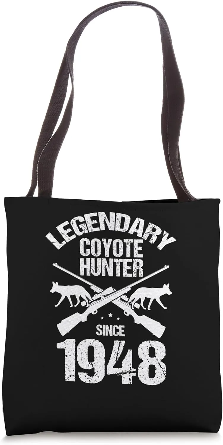 Legendary Coyote Hunter for Coyote Hunting and Yote Hunting Tote Bag