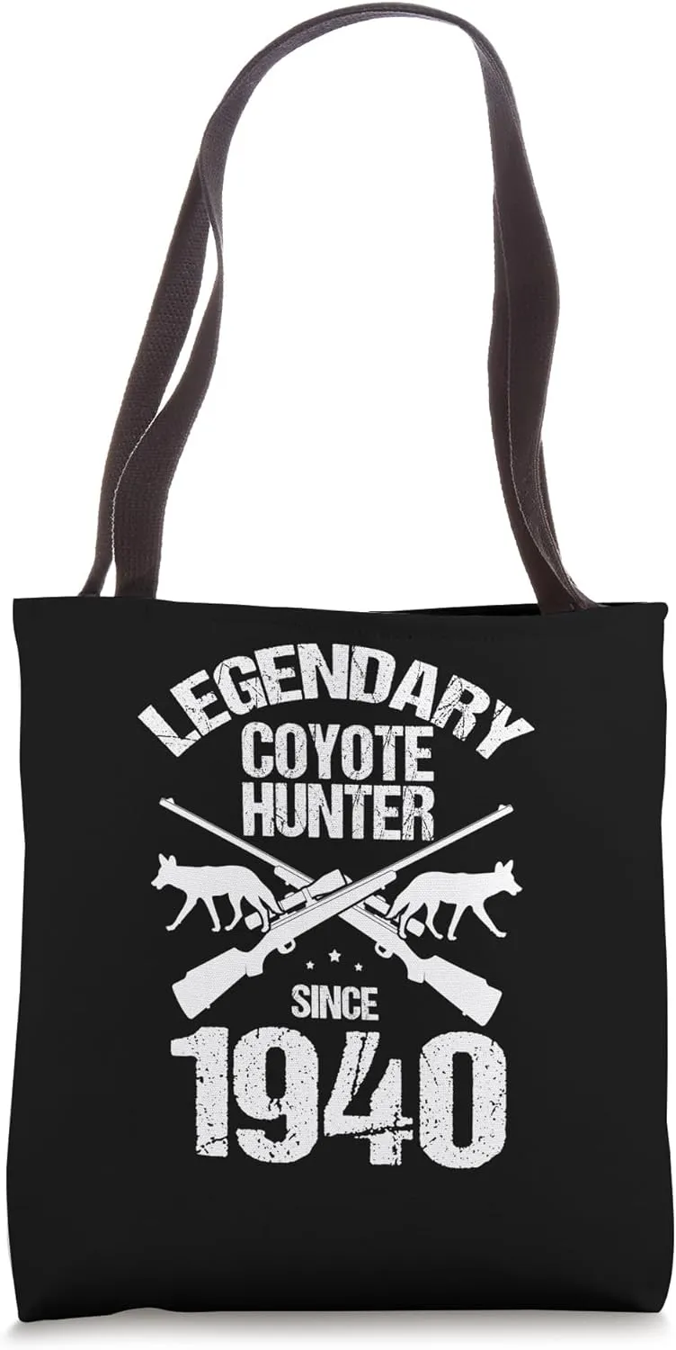 Legendary Coyote Hunter for Coyote Hunting and Yote Hunting Tote Bag