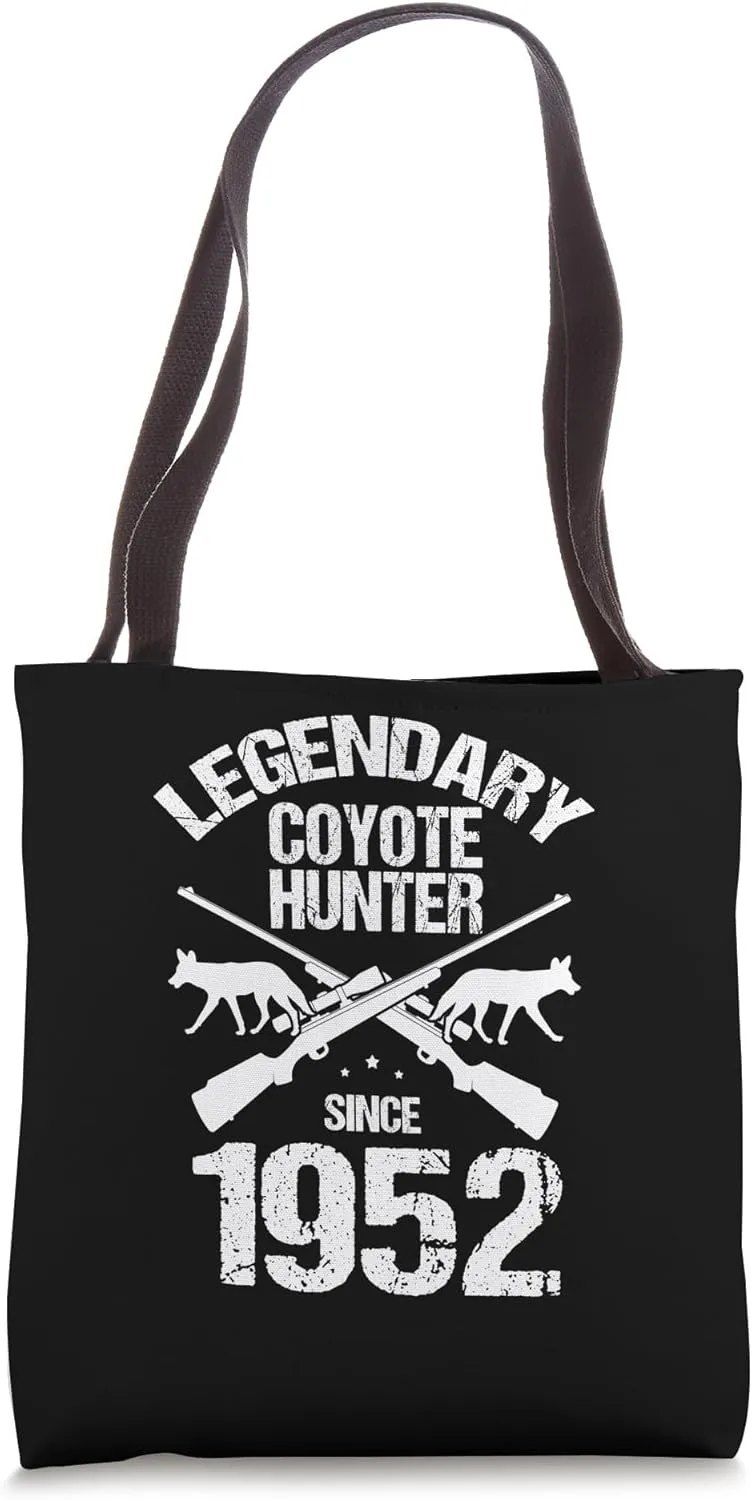 Legendary Coyote Hunter for Coyote Hunting and Yote Hunting Tote Bag