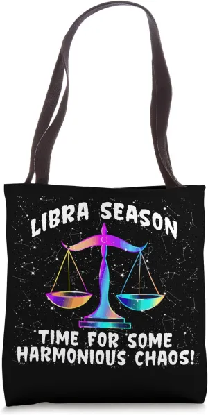 Libra Season: Time for Some Harmonious Chaos! Tote Bag