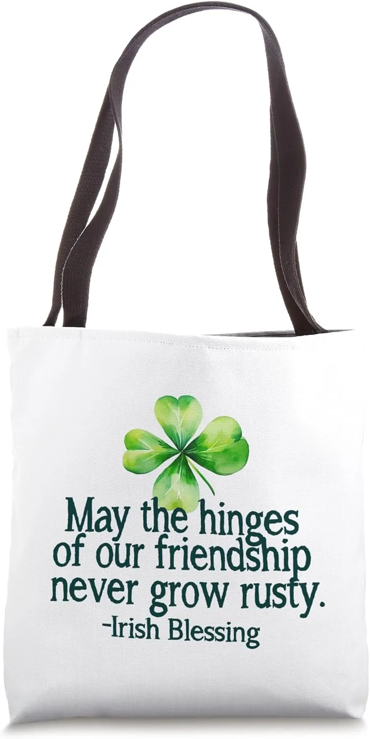 May the hinges of our friendship never grow rusty Irish love Tote Bag
