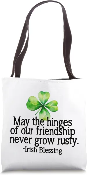 May the hinges of our friendship never grow rusty Irish love Tote Bag