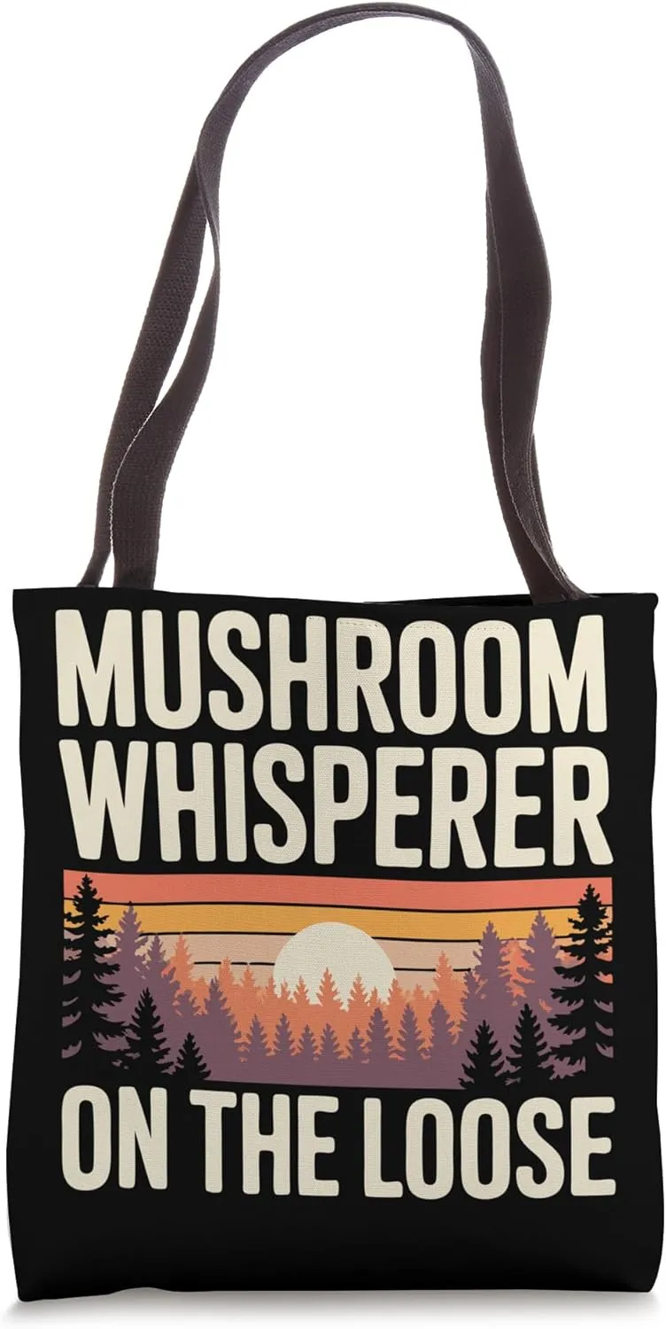 Mushroom Whisperer Mushrooming Tote Bag