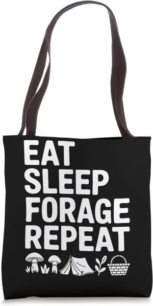 Mushrooming Eat Sleep Forage Mushroom Tote Bag