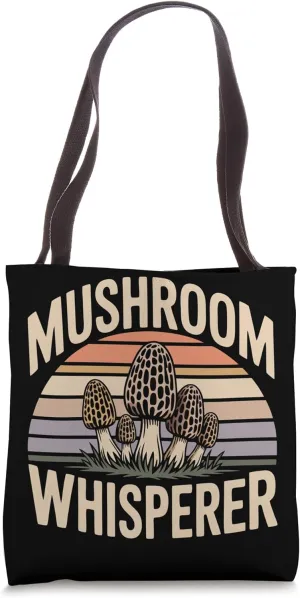 Mushrooming Mushroom Whisperer Tote Bag