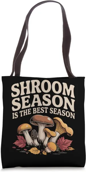 Mushrooming Shroom Season Mushroom Tote Bag
