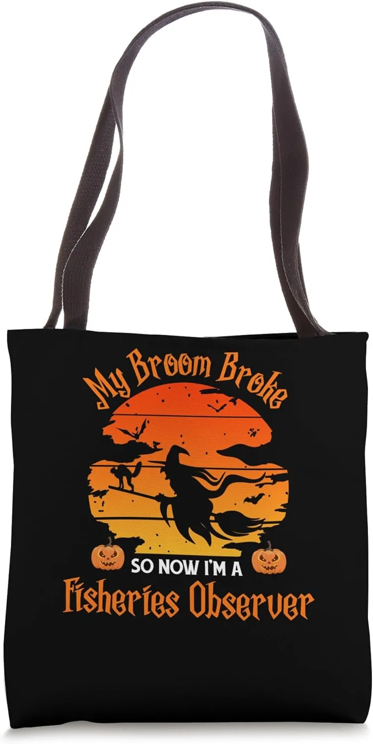 My Broom Broke Fisheries Observer Witch Halloween Tote Bag