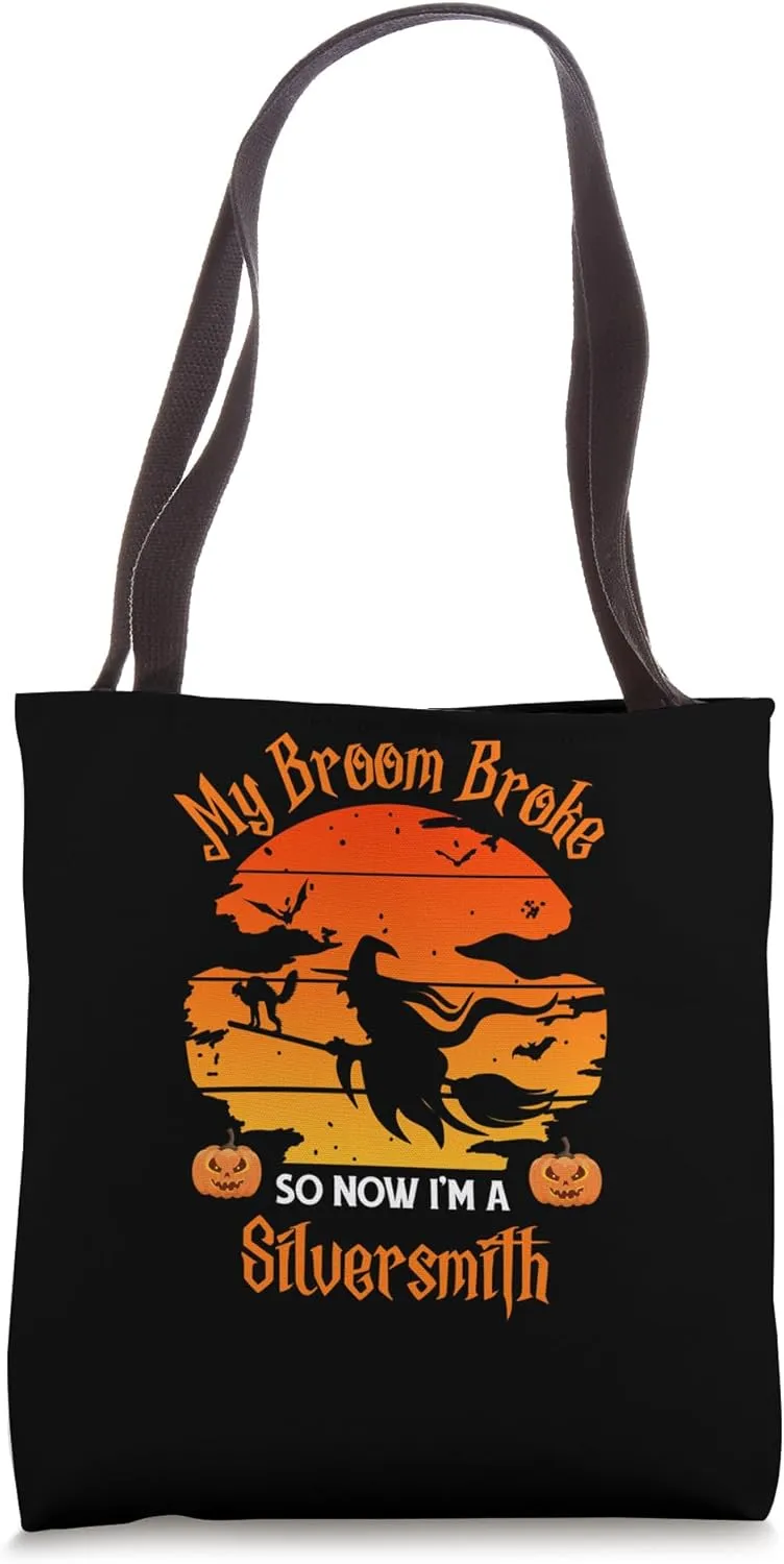 My Broom Broke Silversmith Witch Halloween Tote Bag