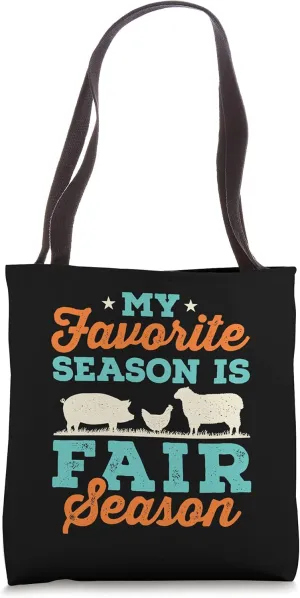 My Favorite Season is Fair Season State County Fair Festival Tote Bag