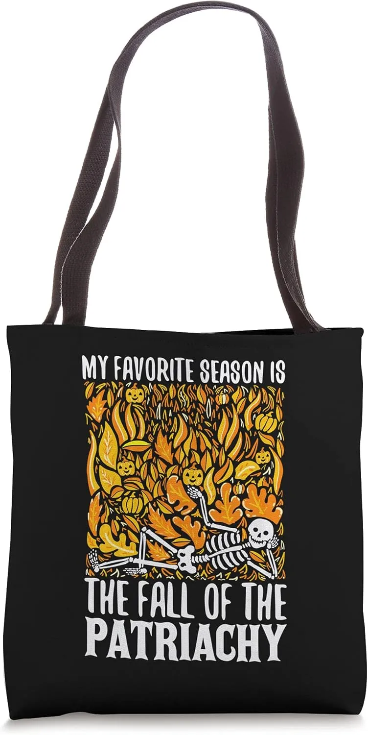 My Favorite Season Is Fall Of the Patriarchy Feminist Autumn Tote Bag