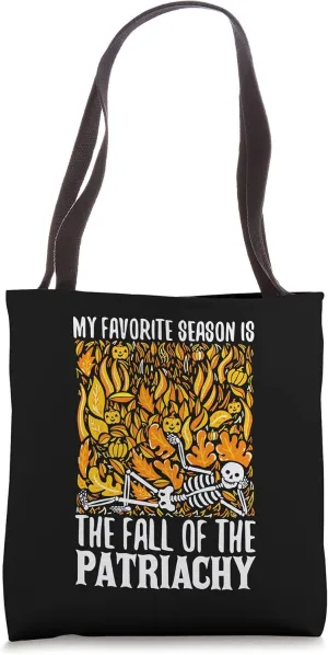 My Favorite Season Is Fall Of the Patriarchy Feminist Autumn Tote Bag