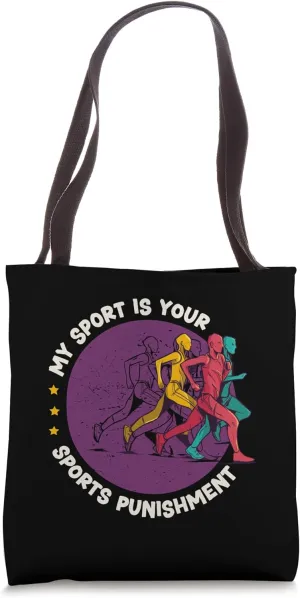 My Sports Is Your Sports Punishment Jogging XC Running Tote Bag
