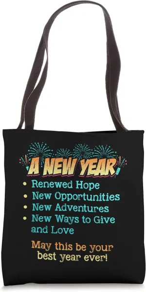 New Year Renewed Hope New Opportunities New Adventures Tote Bag