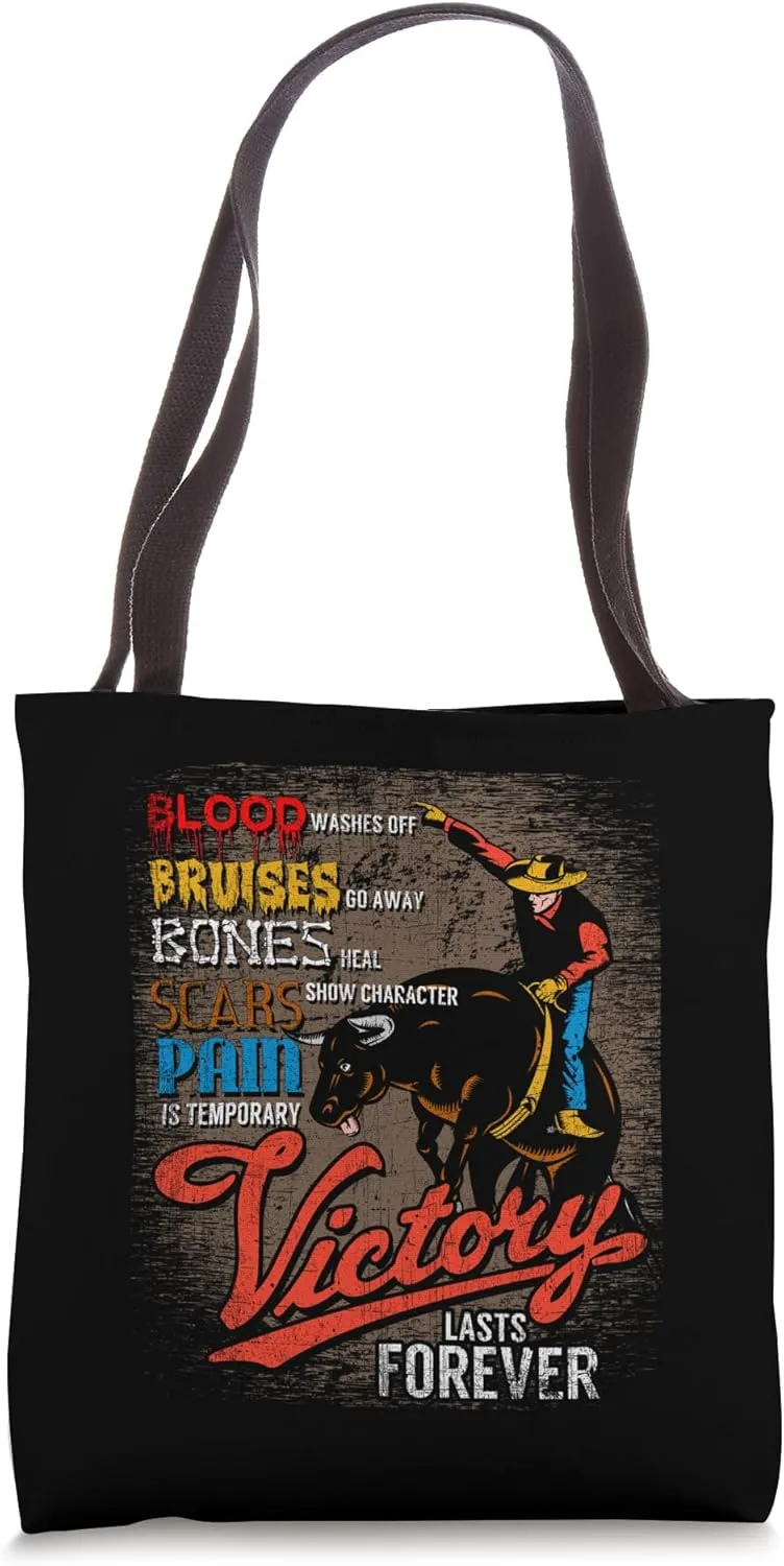Pain Is Temporary Victory Lasts Forever Bull Riding Tote Bag