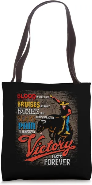 Pain Is Temporary Victory Lasts Forever Bull Riding Tote Bag