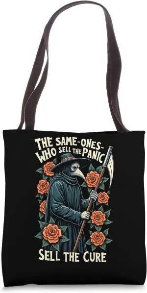 Plague Doctor the Same One Who Sells the Panic Sells Cure Tote Bag