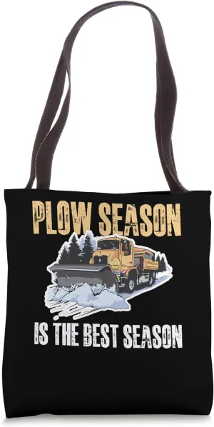 Plow Season Is The Best Season Snow Plow Tote Bag
