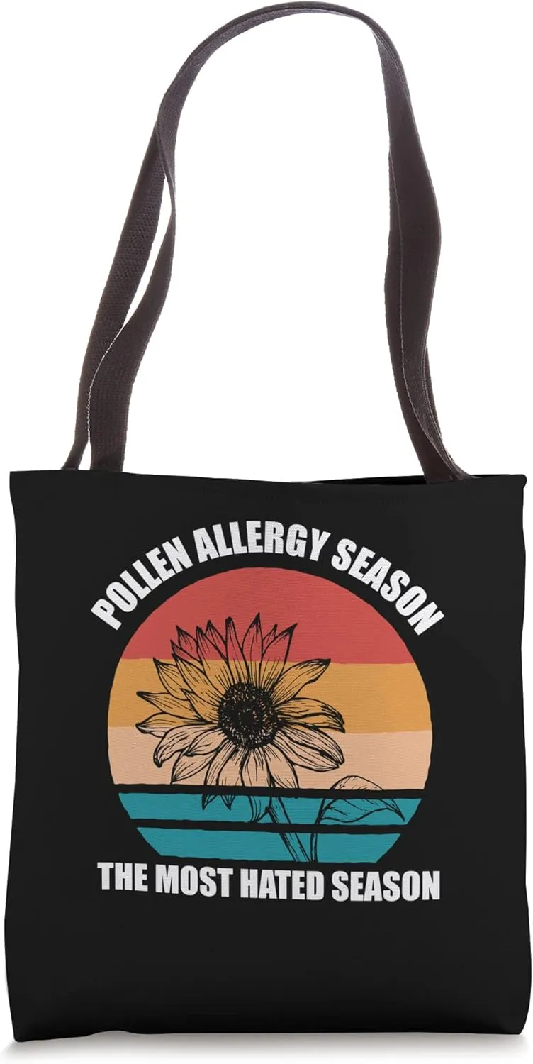 Pollen Allergy Season The Most Hated Season Tote Bag