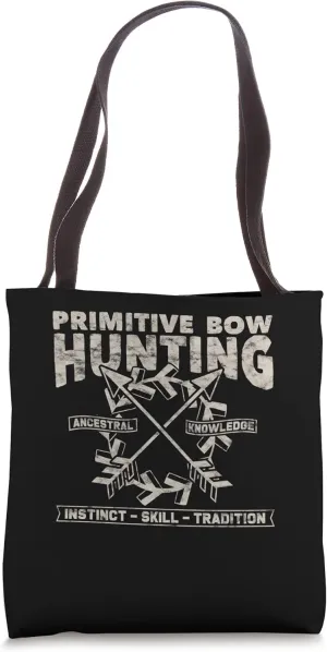 Primitive Bow Hunting Hunter Archer Hobbyist Tote Bag