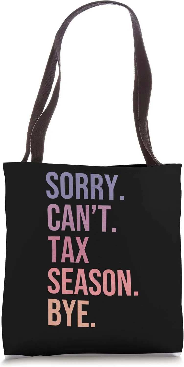 Sorry cant Tax Season Funny Bookkeeper Accounting Tote Bag